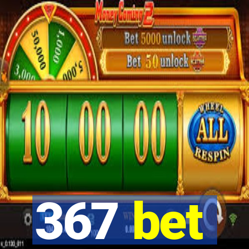 367 bet